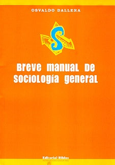 BREVE MANUAL DE SOCIOLOGIA GENERAL | Osvaldo A. Dallera