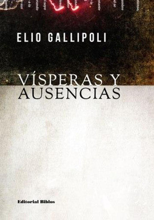 Vísperas y ausencias | Elio Gallipoli