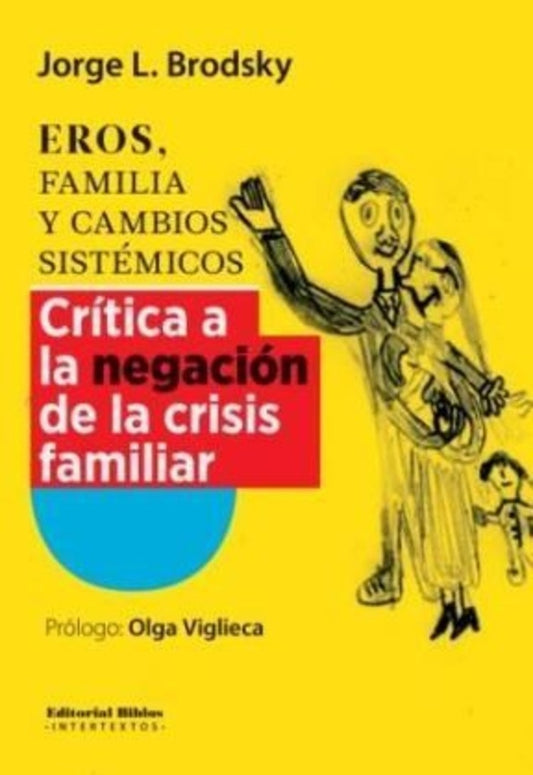 Eros, familia y cambios sistémicos | Jorge Brodsky