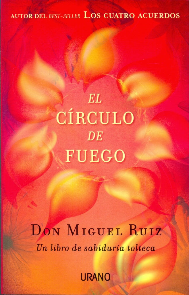 El círculo de fuego | DON MIGUEL RUIZ