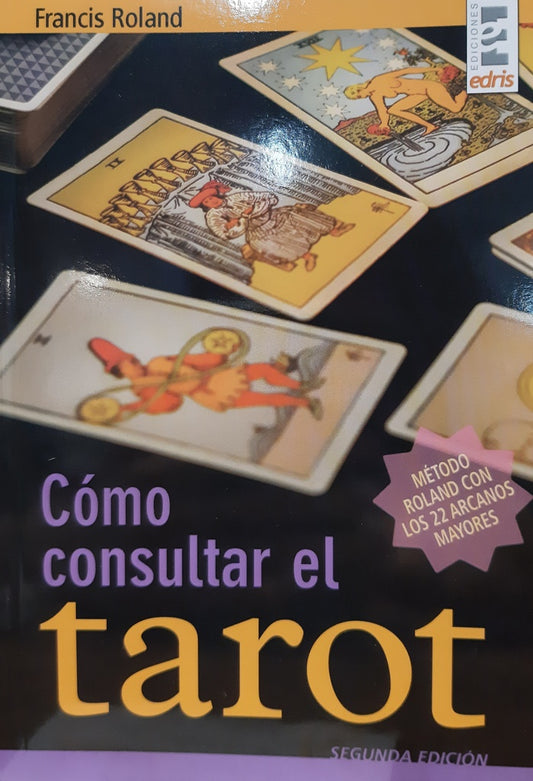 Cómo consultar el tarot | FRANCIS ROLAND