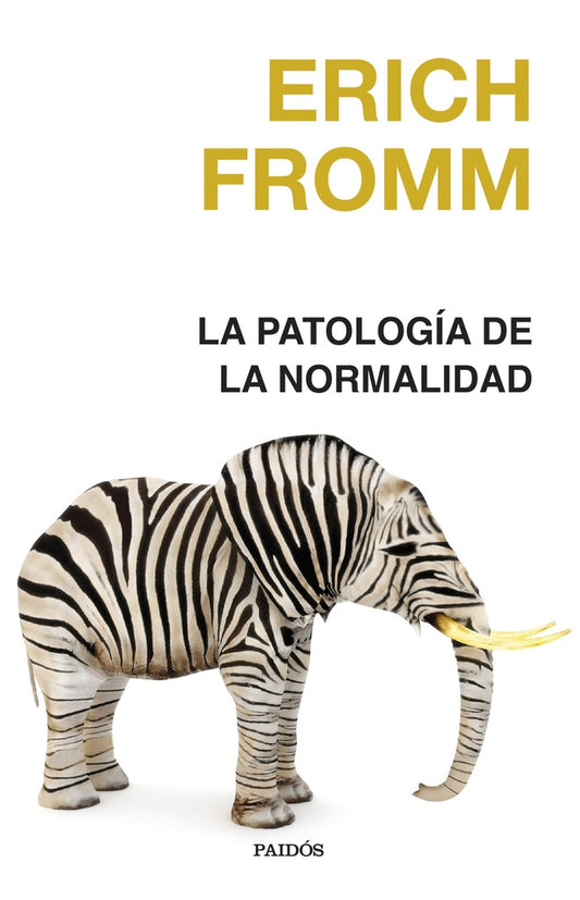 La patología de la normalidad | Erich Fromm