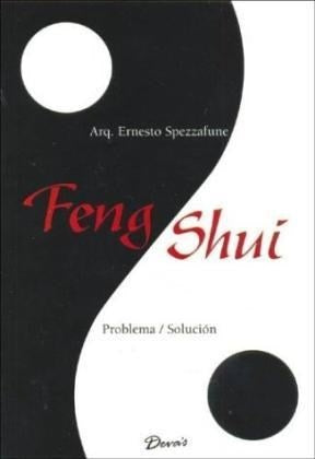 FENG SHUI - PROBLEMA SOLUCION | ERNESTO SPEZZAFUNE