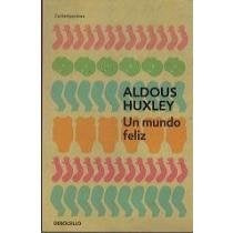 Un mundo feliz | ALDOUS HUXLEY