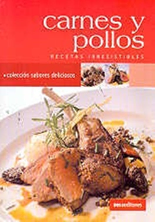 Carnes y pollos. Recetas irresistibles | Dos tintas editores