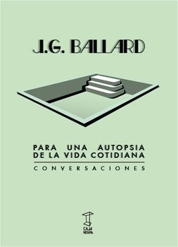 Para una autopsia de la vida cotidiana | J.G. BAILARD