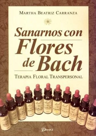 Sanarnos con Flores de Bach | MARTHA BEATRIZ CARRANZA