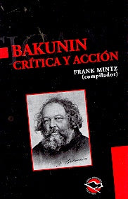 Bakunin. Crítica y acción | Frank Mintz