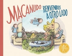 Macanudo. Bienvenidos a otro lado | Ricardo Liniers