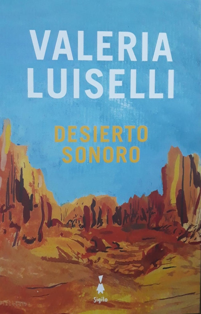 Desierto sonoro | VALERIA LUISELLI