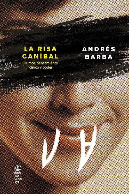 La risa caníbal | ANDRES BARBA