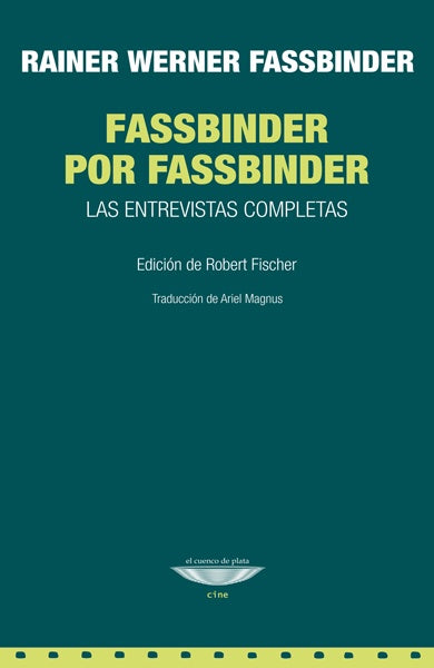 Fassbinder por Fassbinder. Las entrevistas completas | Rainer Werner Fassbinder
