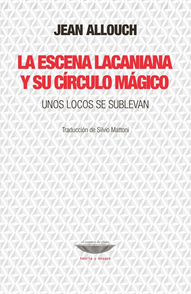 ESCENA LACANANIANA Y SU CIRCULO MAGICO LA | ALLOUCH JEAN