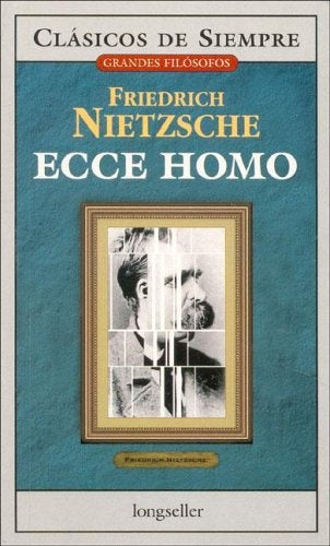 ECCE HOMO | Friedrich Nietzsche