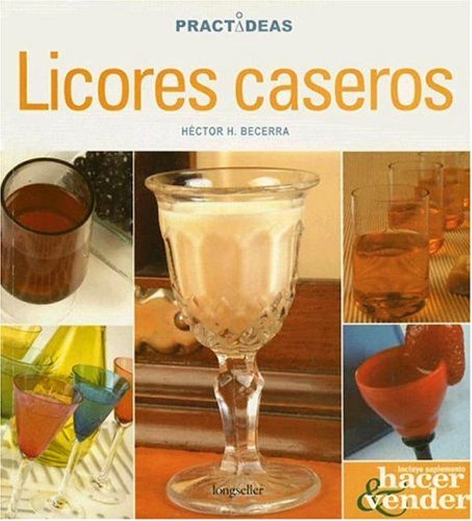 Licores caseros. Practideas | H BECERRA