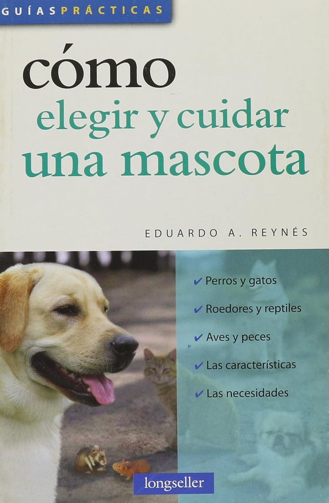 COMO ELEGIR Y CUIDAR UNA MASCOTA | SIN ASIGNAR