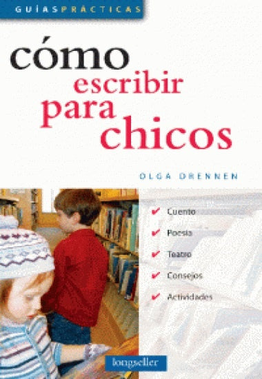 COMO ESCRIBIR PARA CHICOS | OLGA DRENNEN