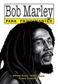 BOB MARLEY PARA PRINCIPIANTES | ALFREDO ROSSO