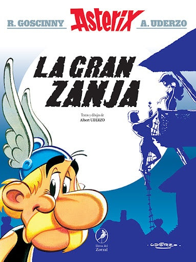 ASTERIX 25 LA GRAN ZANJA | RENE/ UDERZO  ALBERT GOSCINNY