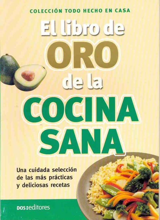 El libro de oro de la cocina sana | Dos tintas editores