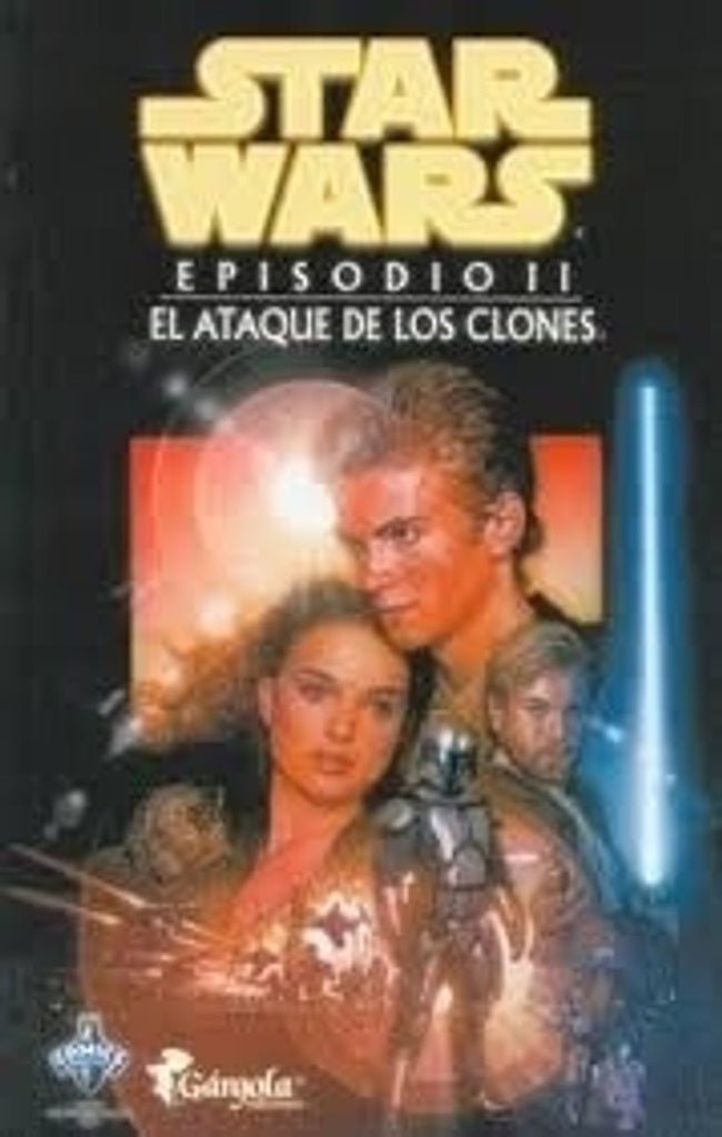 STARS WARS - EL ATAQUE DE LOS CLONES | GARGOLA EDICIONES