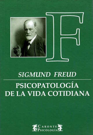 Psicopatología de la vida cotidiana | Sigmund Freud