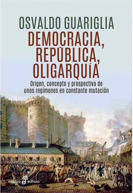 Democracia, república, oligarquía | OSVALDO GUARIGLIA