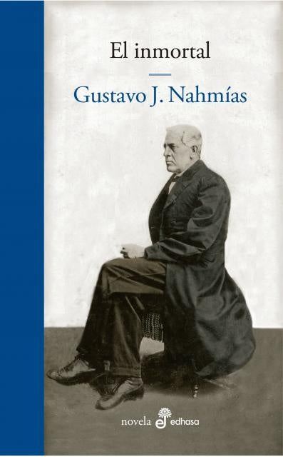 EL INMORTAL | GUSTAVO J NAHMIAS