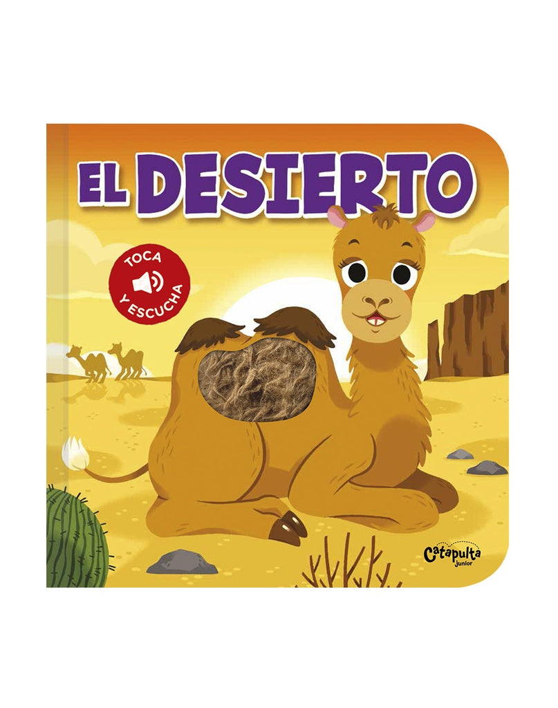 El Desierto. Toca y escucha  | CATAPULTA JUNIOR