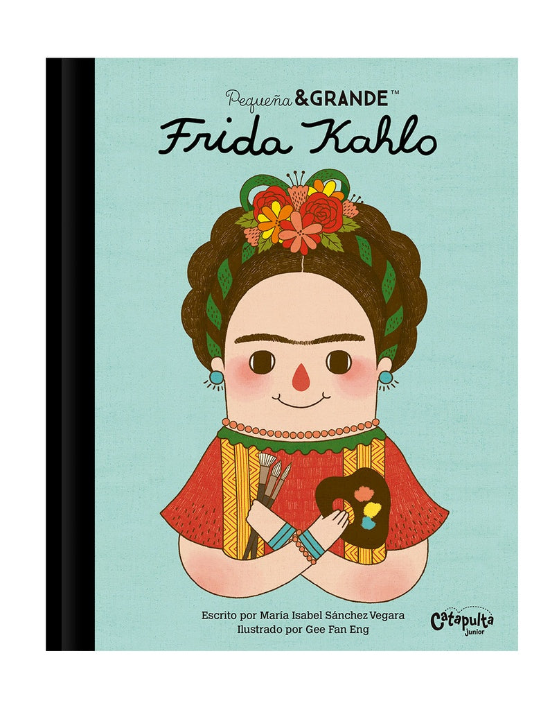 Pequeña & Grande - Frida Kahlo | CATAPULTA JUNIOR