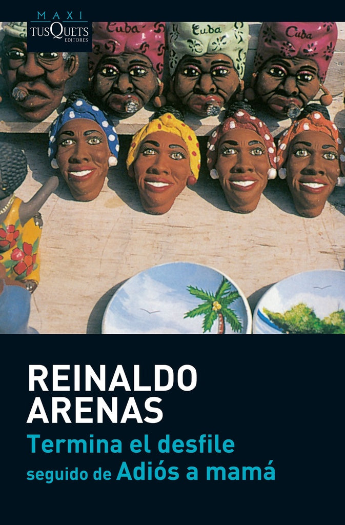 Termina el desfile - Adiós a mamá | REINALDO ARENAS