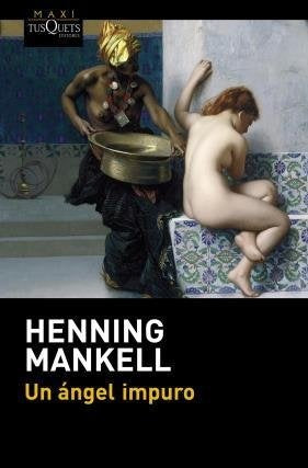 Un ángel impuro | Henning Mankell