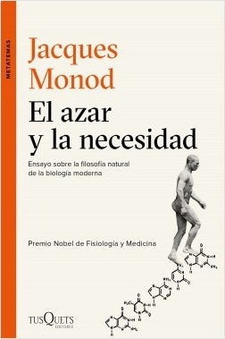 El azar y la necesidad | Jacques Monod