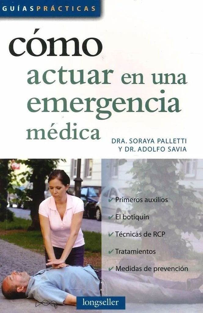 Cómo actuar en una emergencia médica | Soraya Palletti