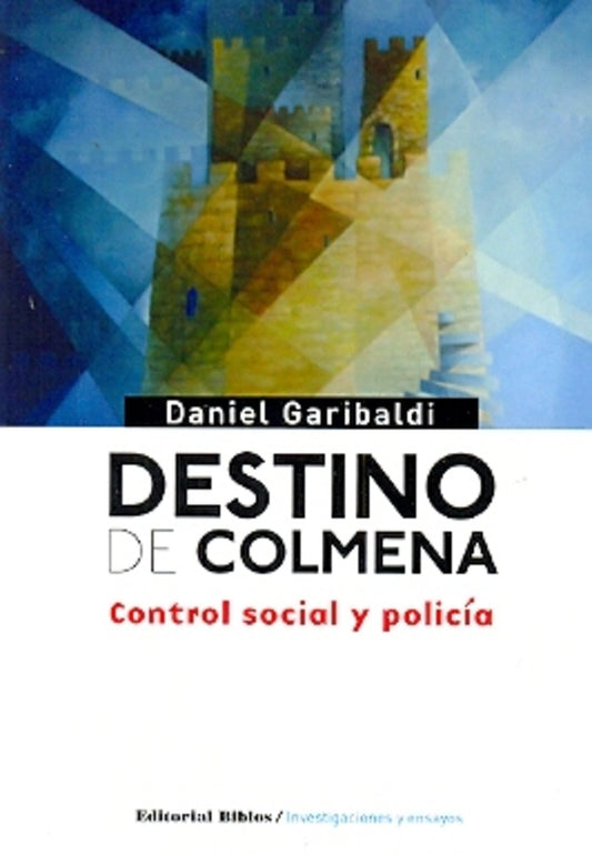 Destino de colmena | Daniel Garibaldi
