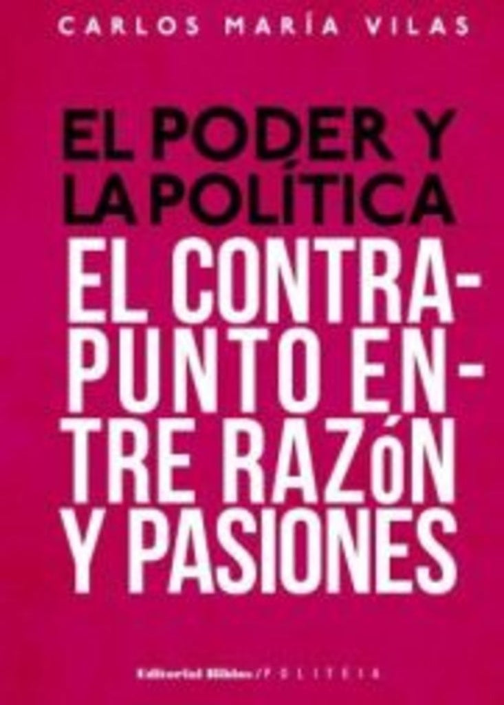 EL PODER Y LA POLITICA | CARLOS MARIA VILAS