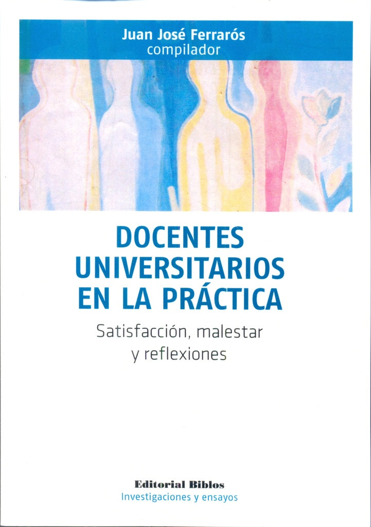 Docentes universitarios en la práctica | Juan José Ferrarós (comp)