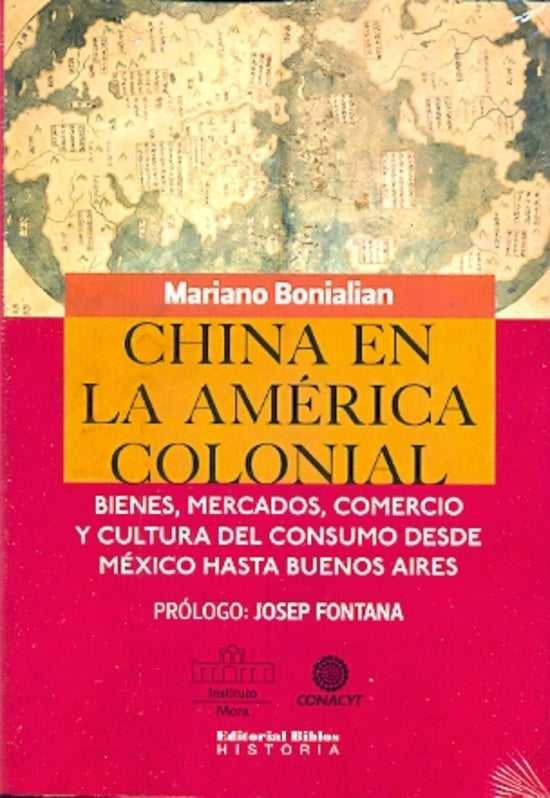 CHINA EN LA AMERICA COLONIAL | Mariano Bonialian