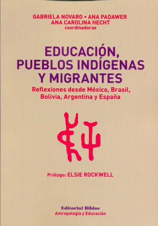 Educación, pueblos indígenas y migrantes.  | Gabriela  Padawe  Ana  Hecht  Ana Carolina Novaro