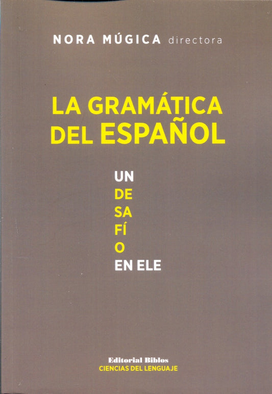 La gramática del español. Un desafío en ELE | Nora Múgica