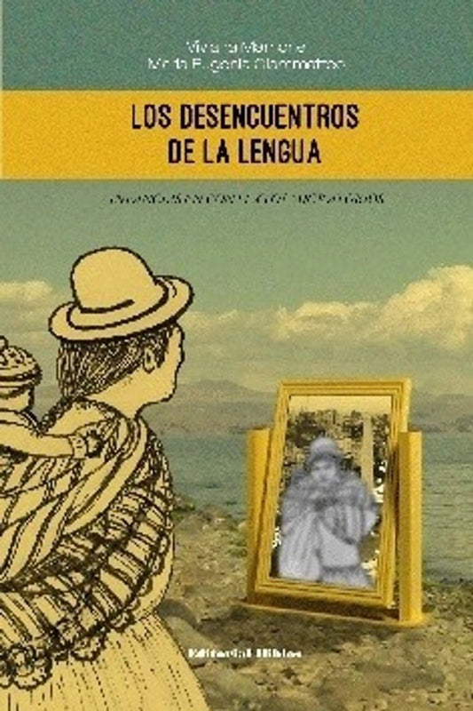 Los desencuentros de la lengua | Viviana; Giammatteo  María Eugenia Mamone