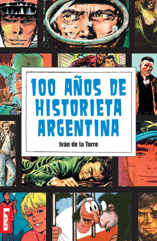 100 años de historieta argentina | Iván De La Torre