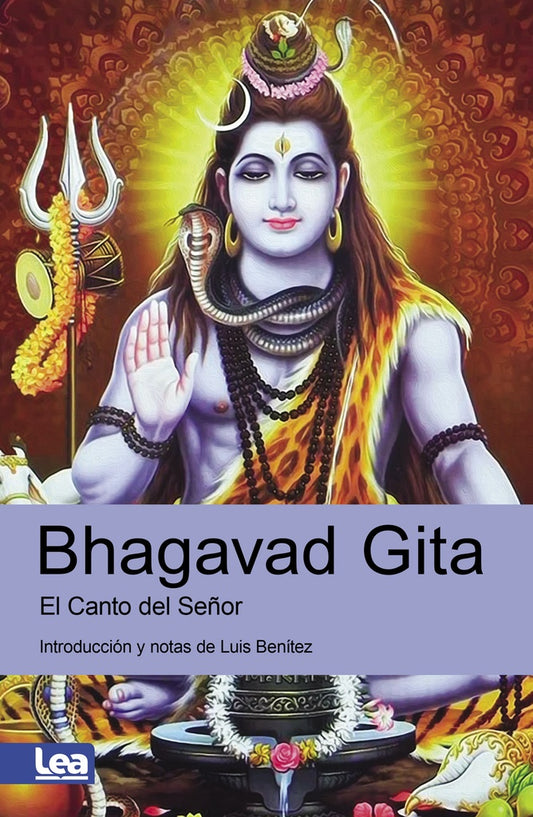 Bhagavad Gita. El Canto del Señor | Luis Benítez