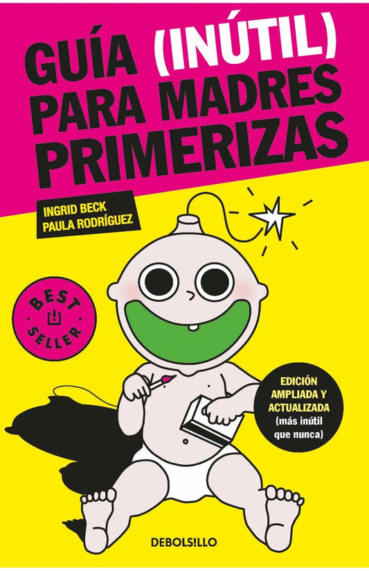 Guía (inútil) para madres primerizas | INGRID BECK ; PAULA RODRIGUEZ