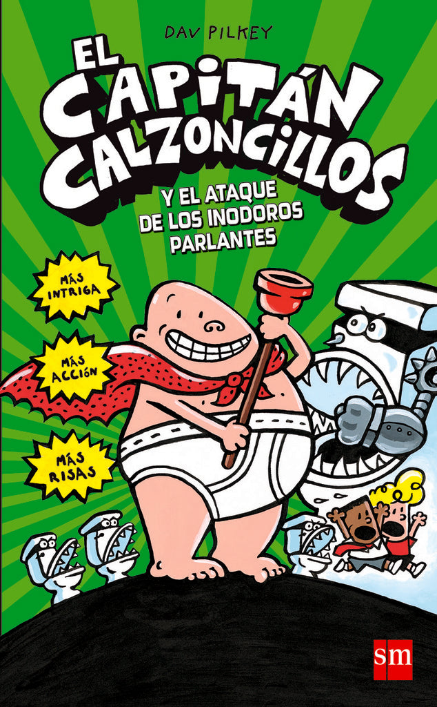 Las aventuras del Capitán Calzoncillos y el ataque de los inodoros parlantes | DAV PILKEY