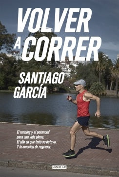 Volver a correr | SANTIAGO GARCIA