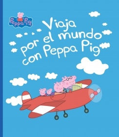 Viaja por el mundo con Peppa Pig. Peppa Pig. Un cuento | Peppa Pig