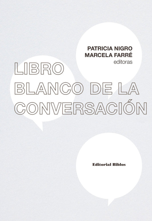 El libro blanco de la conversación | Patricia - Farré  Marcela Nigro