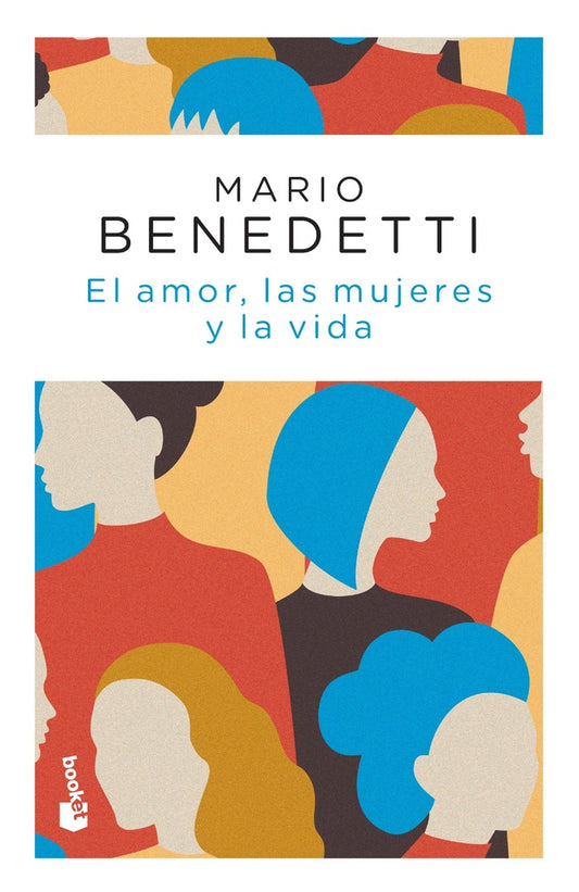 El amor, las mujeres y la vida | Mario Benedetti