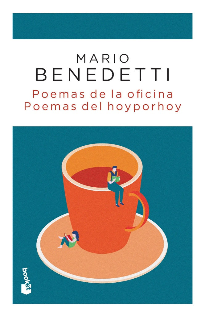 Poemas de la oficina. Poemas del hoy por hoy | Mario Benedetti